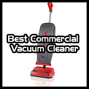 Best Commercial Vacuum Cleaner