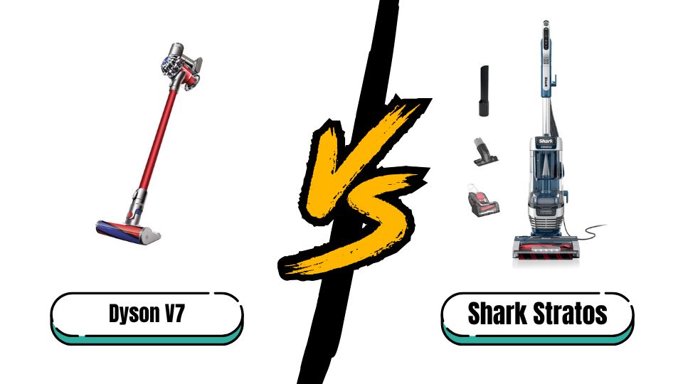 Dyson V7 Vs Shark Stratos