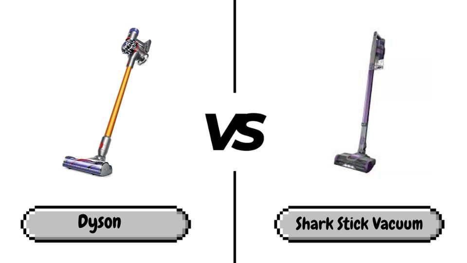 Dyson Vs Shark Stick Vacuum