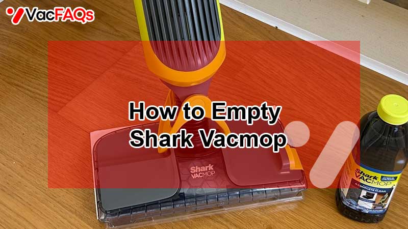 How to Empty Shark Vacmop