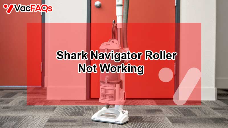 Shark Navigator Roller Not Working