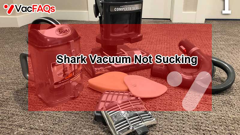 Shark Vacuum Not Sucking