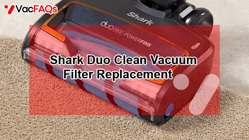 Shark Duo Clean Vacuum Filter Replacement